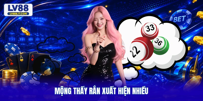Mộng thấy rắn xuất hiện nhiều