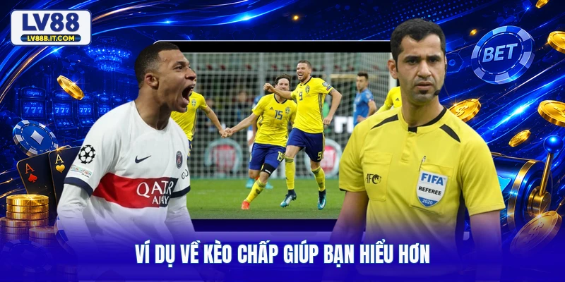 Ví dụ về kèo chấp giúp bạn hiểu hơn